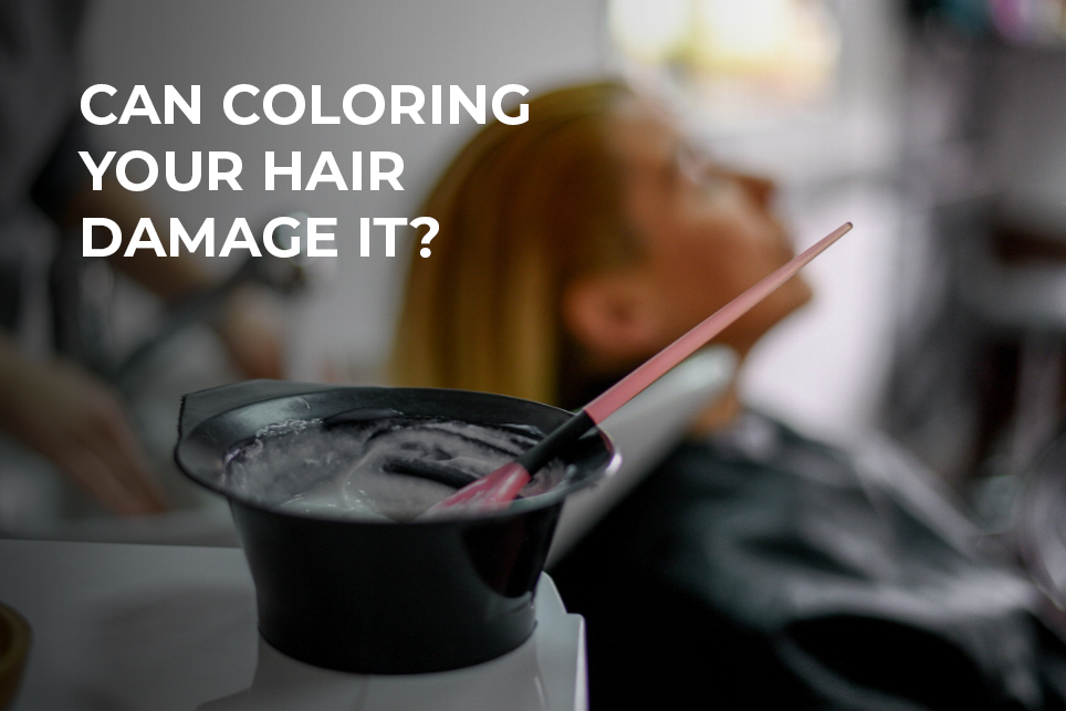 can coloring your hair damage it?